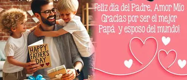 La mejor carta para dedicarle a mi esposo en el Día del Padre Cartas por el Día del Padre para mi esposo: Mensajes de AMOR para decirle cuánto lo amas