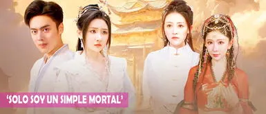 'i'm nothing but a mortal' es la nueva serie china de moda en TikTok 'Solo soy un simple mortal', drama chino COMPLETO en sub español: dónde ver la serie viral