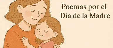Los mejores poemas por Día de la Madre 2025 para dedicar a mamá Poemas por el Día de la Madre cortos y bonitos: 10 formas de decirle a mamá cuánto la amas