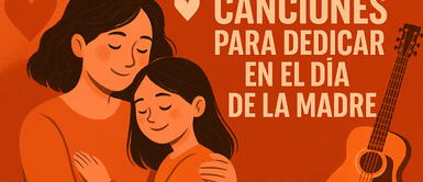 Las mejores canciones para dedicar a mamá este 11 de mayo Canciones para el Día de la Madre BONITAS: 5 temas para decirle cuánto la amas