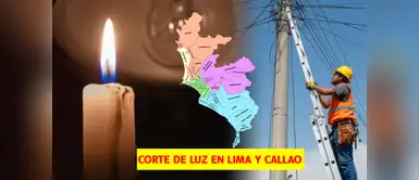Corte de luz en Lima y Callao: mira las fechas y horarios Anuncian cortes de luz en Lima y Callao del 11 al 15 de marzo: revisa si tu distrito está en la lista