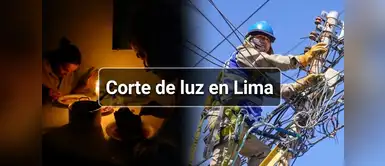 Corte de luz en Lima: Qué distritos serán afectados ANUNCIO | Cortes de luz en Lima: Estos son los distritos que se quedarán sin el servicio este lunes 17 de agosto hasta por 10 horas
