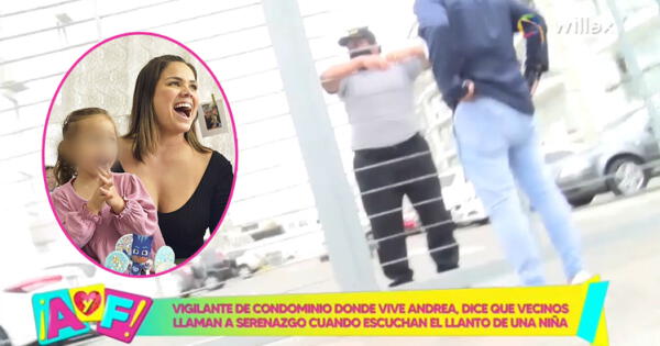 Vigilante de Andrea San Martín revela que vecinos llamaron al serenazgo