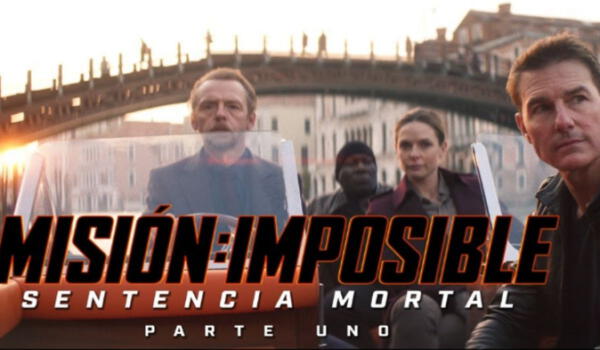 'Misión Imposible: Sentencia Mortal Parte Uno'