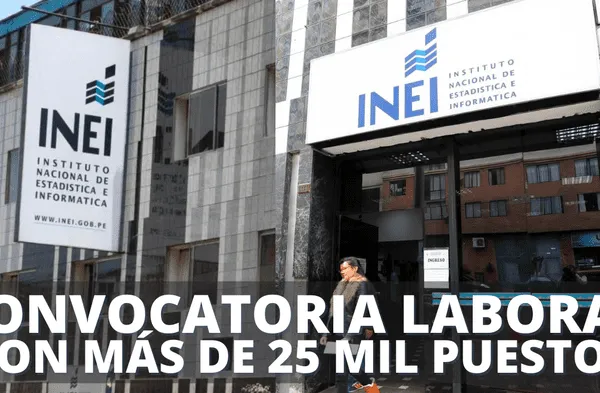 ¿Buscas empleo? INEI abre gran convocatoria laboral con más de 25.000 puestos: postula AQUÍ