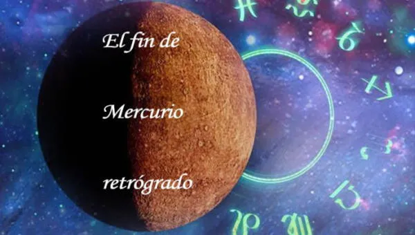 ¡Adiós, Mercurio retrógrado! Cuándo acaba, qué significa y los signos afectados
