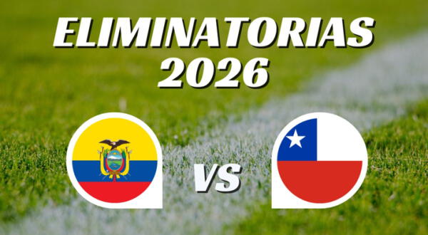 Ecuador vs Chile EN VIVO: Link GRATIS para ver el partido de las Eliminatorias 2026