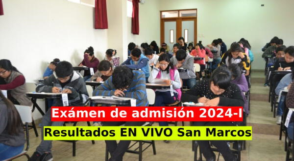 Resultados de San Marcos EN VIVO: examen de admisión 2024 con puntajes y próxima prueba