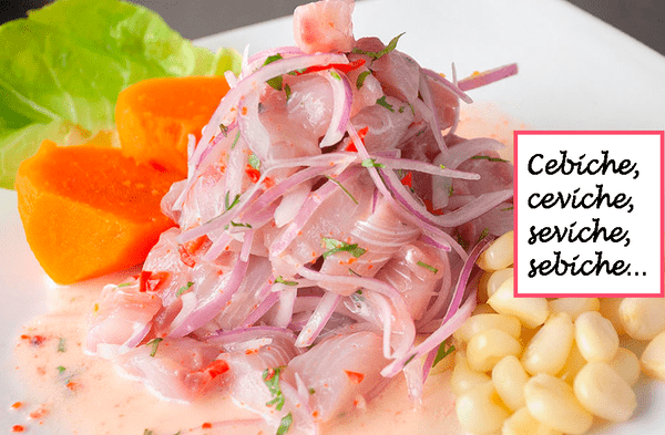 ¿Cebiche, ceviche, seviche o sebiche? Conoce cómo se escribe correctamente el plato bandera del Perú