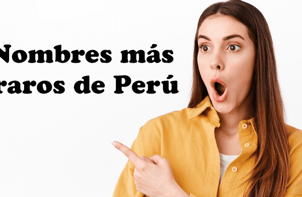 ¿Cuál es el NOMBRE MÁS RARO de Perú? NUNCA lo habrías imaginado