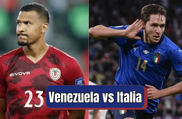 Venezuela vs. Italia EN VIVO: ¿A qué hora y dónde ver el amistoso internacional?