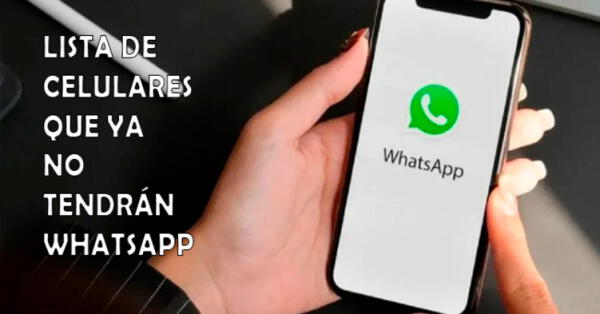Los celulares que ya no tendrán WhatsApp desde el 1 de abril del 2024