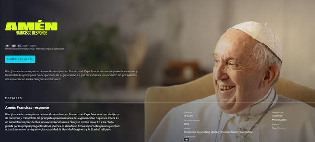 "Amén. Francisco responde" es un documental de Disney donde el santo padre habla sobre diversos temas como el abuso sexual en la iglesia y el feminismo "Amén. Francisco responde" es un documental de Disney donde el santo padre habla sobre diversos temas como el abuso sexual en la iglesia y el feminismo