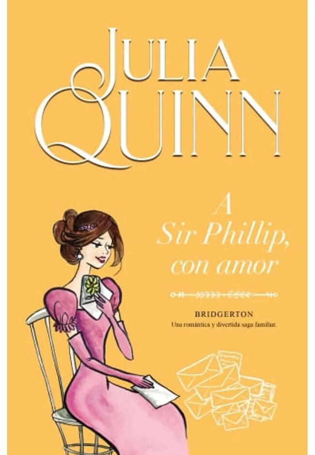 'A Sir Phillip, con amor': historia de amor de Eloise Bridgeton.<br><br>   